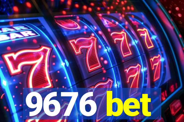 9676 bet